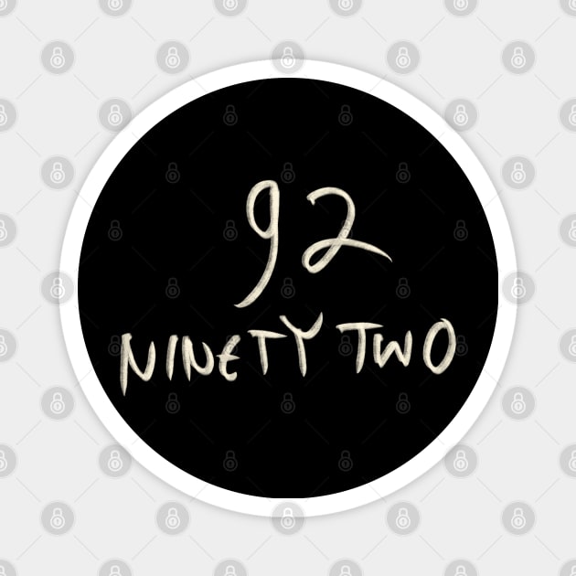 Hand Drawn Letter Number 92 Ninety Two Magnet by Saestu Mbathi